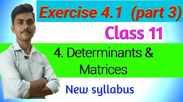 Determinants and matrices |  new syllabus class 11 ||  Exercise 4.1
