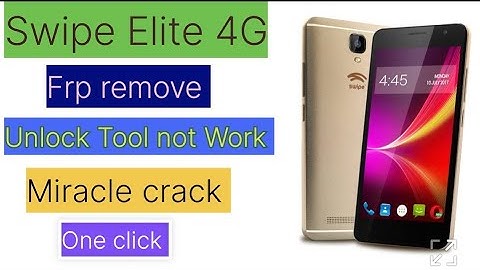 Swipe Elite 4g Frp by Miracle crack