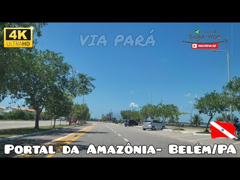 Portal da Amazônia ➜  BELÉM DO PARÁ【4K 2022】Dirigindo 1KM . JULHO/2022 [DRIVING BRAZIL]