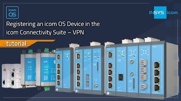 Registering an icom OS Device in the icom Connectivity Suite – VPN