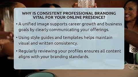 Why Is Consistent Professional Branding Vital For Your Online Presence? - Everyday-Networking