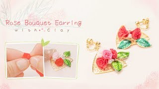 Rose Bouquet Earring with Clay＊粘土で作る！バラの花束イヤリング♡