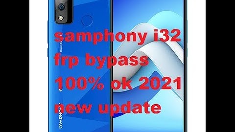 samphony i32 frp bypass 100% ok 2021 new update