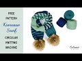 Keweenaw scarf free pattern for circular knitting machines