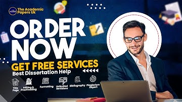 Order Now and Get Free Services | best dissertation writing service | the Academic Papers UK