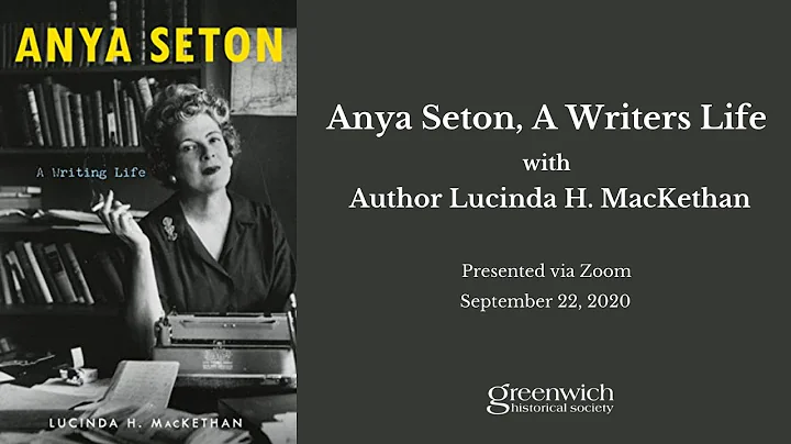 Anya Seton, A Writer's Life with Lucinda H. MacKet...