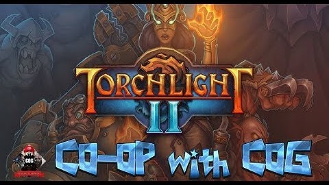 CO-OP with CoG. Torchlight 2 - The Adventure begins