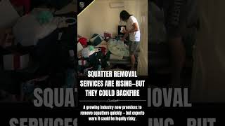 Famous Squatter Removal Services Are Rising—But They Could Backfire. Profile