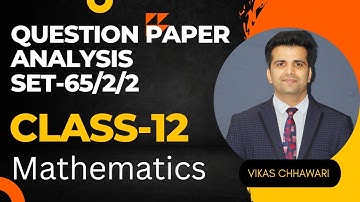 CBSE Class 12 Maths Answer Key 2023 | Mathematics Paper Solution SET-65/2/2