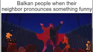 Balkan They Are Savages meme