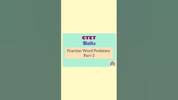 Fraction Word Problems Part-3 in Tamil | CTET Maths