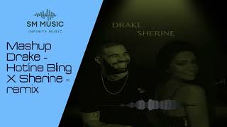 Mashup Drake  Hotline Bling X Sherine  Remix