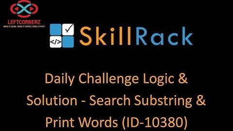skillrack daily challenge logic and solution-searching substring & print words(10-09-2020)[id-10380]