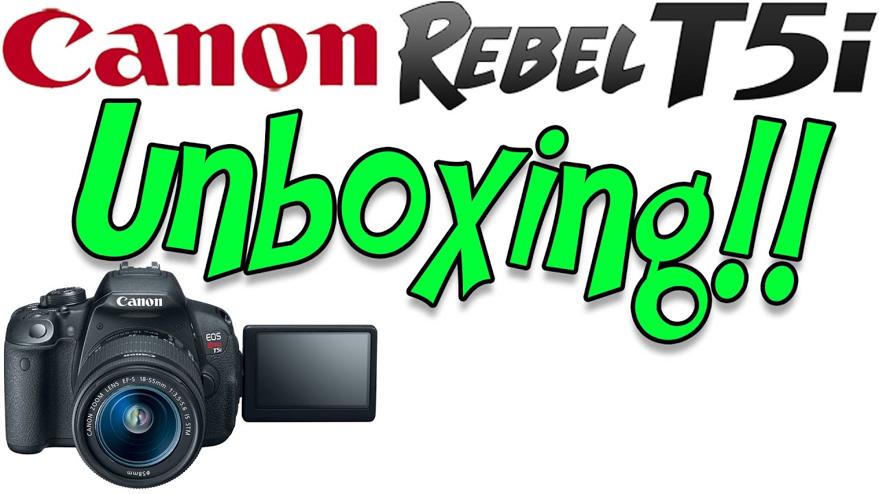 Canon Rebel T5i Unboxing!! (What Comes With The Rebel T5i?!?) - YouTube