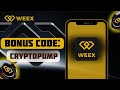 📲 WEEX Referral Code 2025: cryptopump | 💸 No KYC Crypto Exchange