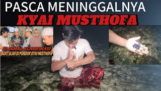 KYAI MUSTHOFA JAMAL  MENINGGAL RADITANNA MENEMUI KAKEK GURU DI TENGAH LAUT || GUS IDRIS TERBARU