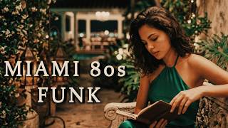 80s Funk in Miami 🌴 Summer Nights &amp; Smooth Romantic Soul