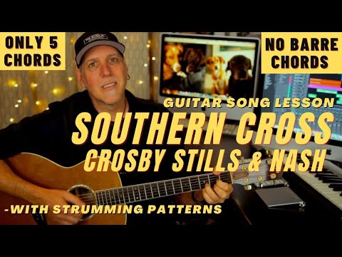 Crosby Stills & Nash Southern Cross Acoustic Guitar Song Lesson – 5 chords