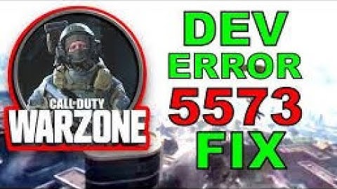 How to fix (DEV ERROR 5573) without uninstall or resetting your pc