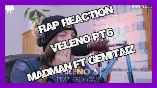 RAP REACTION • VELENO PT. 6 • MADMAN feat. GEMITAIZ