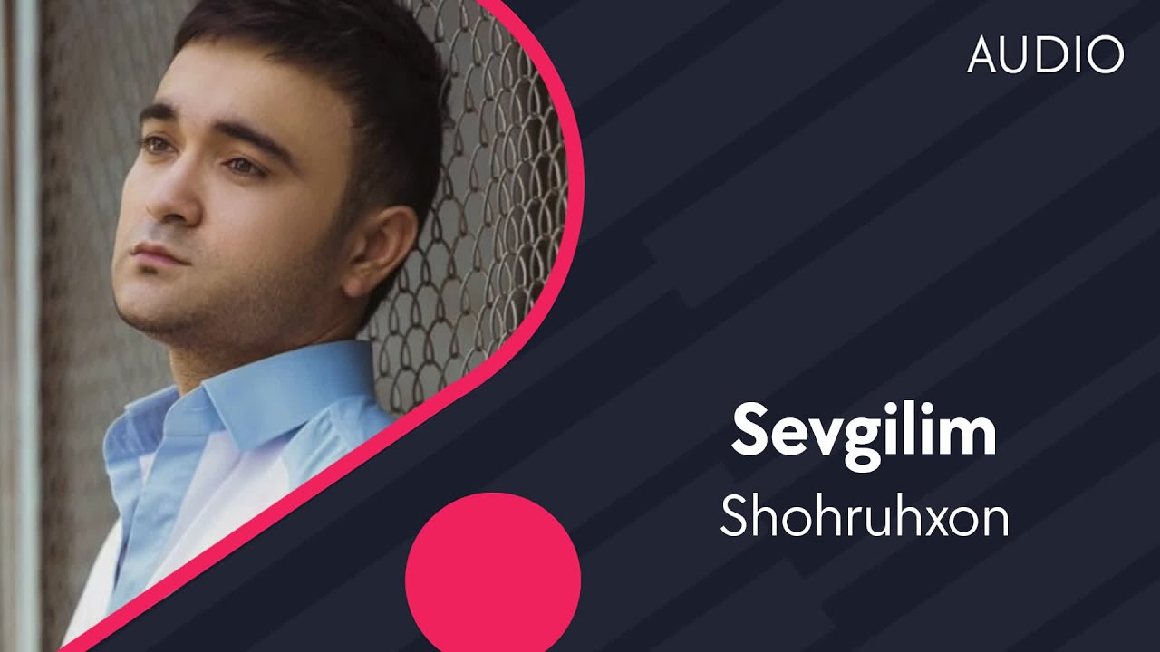 Shohruhxon   Sevgilim      AUDIO