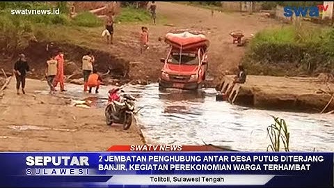 2 Jembatan Penghubung Antar desa di Tolitoli Putus Diterjang Banjir
