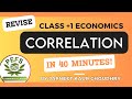 Revise CORRELATION in 40 MINUTES | Class +1 ECONOMICS | by Japneet Kaur Choudhry