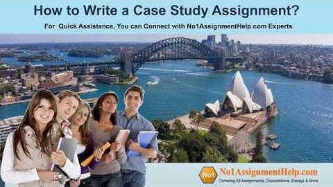 How to Write a Case Study Assignment? | No1AssignmentHelp.com Offer Quality Assignment Writing Help