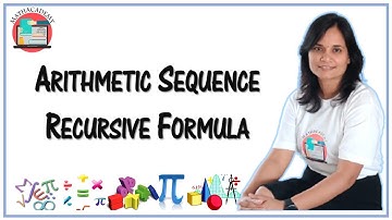 Arithmetic Sequence - Recursive Formula | Sequences & Series | Mathacademy