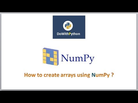 Python-NumPy | Video -2 | How to create arrays using numpy library in ...