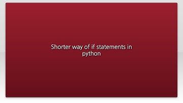 Shorter way of if statements in python