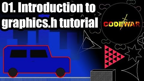 01. Introduction to C/C++ graphics.h tutorial series | CodeWar