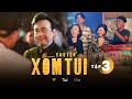 CHUYỆN XÓM TUI WEBDRAMA | TẬP 3 | Má Giàu, Việt Anh, Thu Trang, Tiến Luật, Lê Giang, Huỳnh Phương...