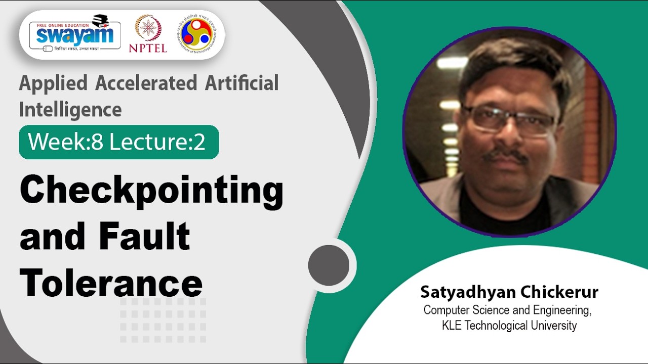 Lec 35: Checkpointing and Fault Tolerance