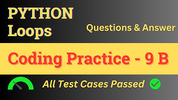 Coding Practice - 9 B || Loops - Answer || Python || NxtWave || CCBP 4.0