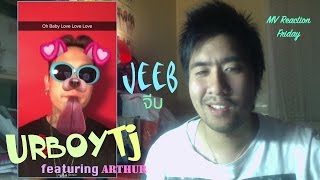 Video thumbnail of "UrboyTJ ft. Arthur - Jeeb (จีบ) (MV Reaction Friday)"
