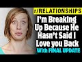 Relationships | I’m Breaking Up Because He Hasn’t Said I Love you Back