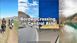 Border Crossing Around Central Asia