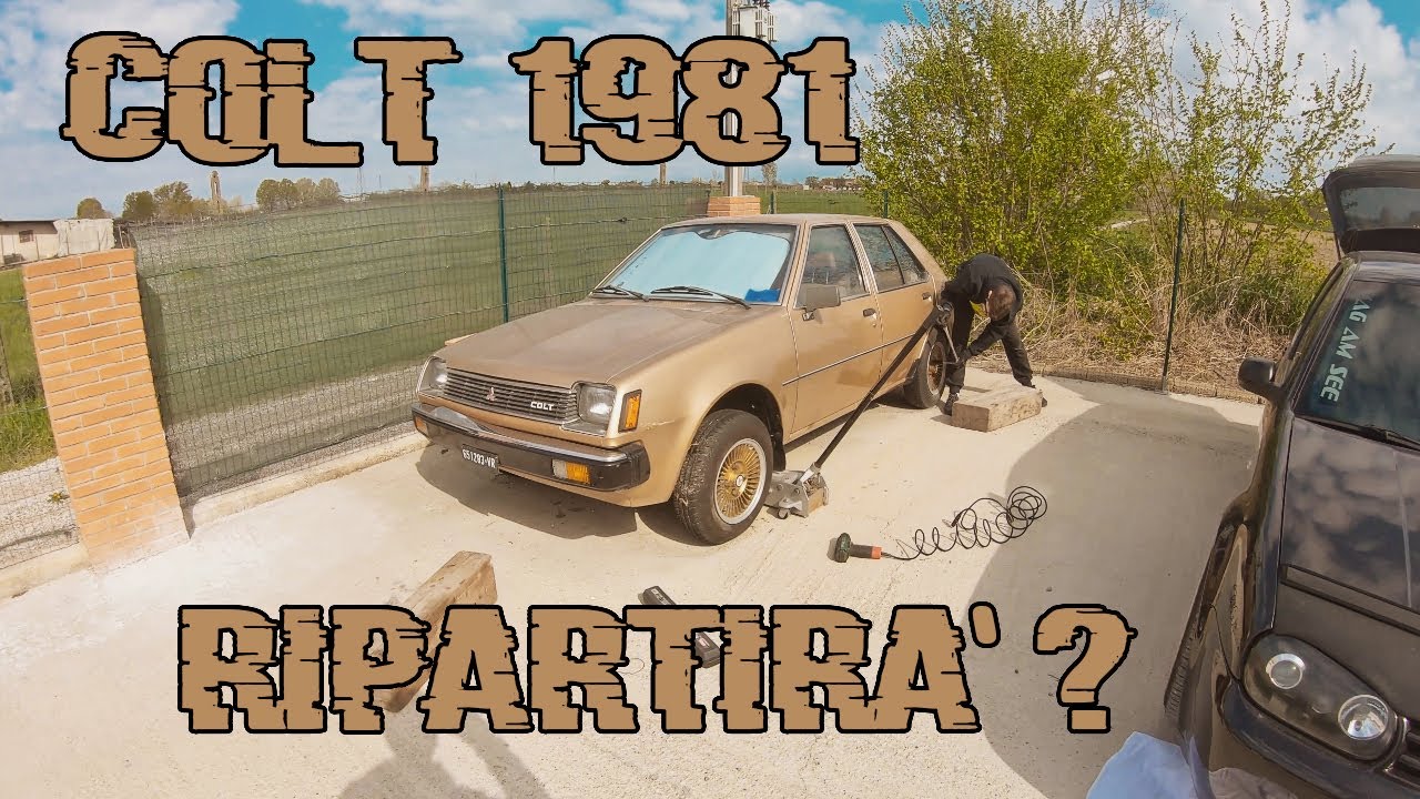 Mitsubishi COLT del 1981, RIPARTIRA'? | ganciuzzo |