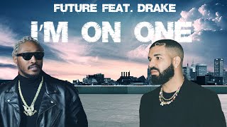 Video voorbeeld van "FUTURE feat. DRAKE - I'M ON ONE [remix prod. NXTURRY]"