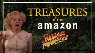 Treasures of the Amazon - Reefer Madness: The Musical by Alecanewman 405 views 4 years ago 4 minutes, 28 seconds