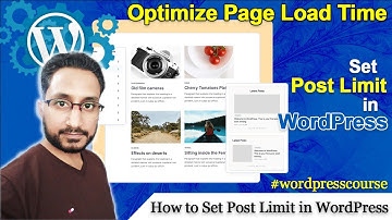 #WordPresstutorial: How to Limit Posts per Page and Optimize Webpage Load Time in WordPress?
