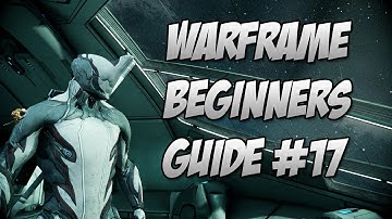 Warframe : Beginner Guide Episode 17 Gear