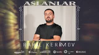 Rahil Kerimov - Aslanlar (Official Music Video) Zefer Günü