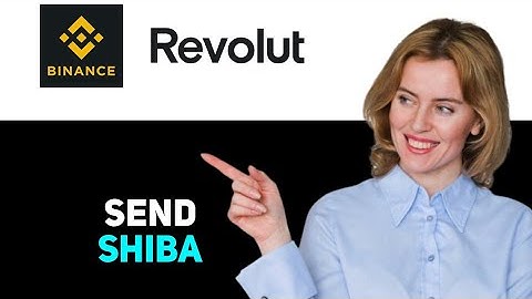How To Send Shiba Inu From Binance To Revolut 2025