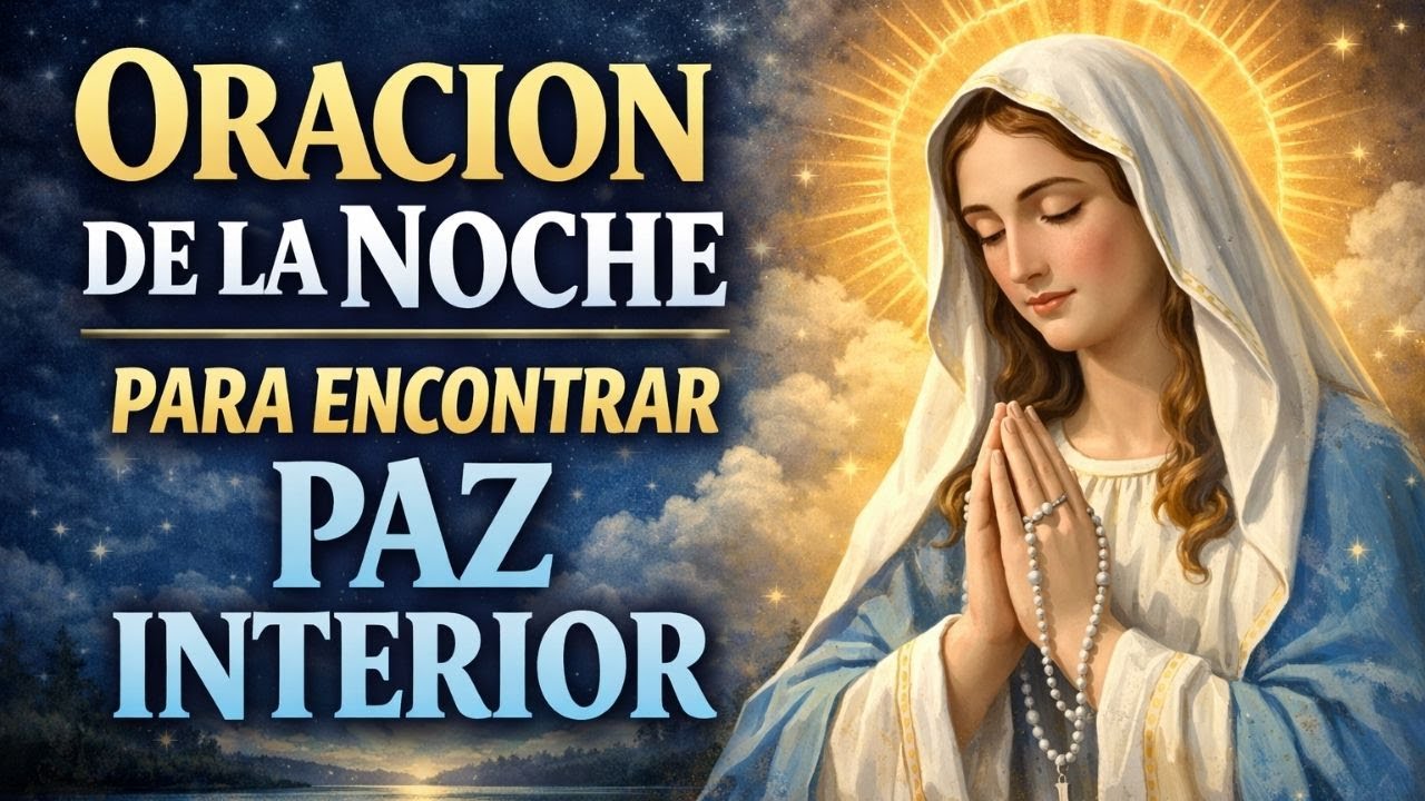 ORACIÓN PARA DORMIR Y CALMAR LA ANSIEDAD: Virgen María (14 de Enero)