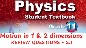 Grade 11 Physics - Motion in 1 and 2 Dimensions - Review Questions - 3.1