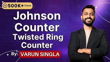 Lec - 47: Johnson Counter | Twisted Ring Counter