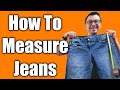 How To Measure Jeans | Guide For Buying Or Selling Online