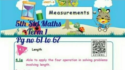 5th std Maths - Term 1 - Unit 4 - Measurments - Conversion ( pg no 61 to 67 )